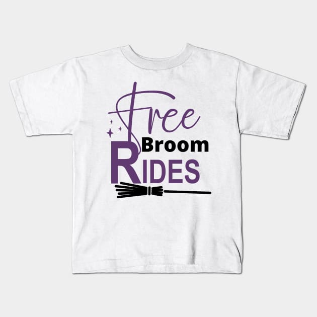 Free Broom Rides. Funny Halloween Design. Witches. Kids T-Shirt by That Cheeky Tee